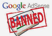 11 Tindakan Penyebab Banned Pada Google Adsense