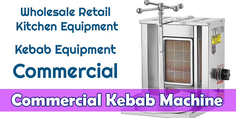 Commercial Kebab Machine Commercial Kebab Machine