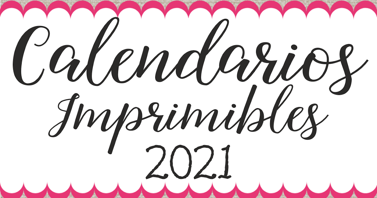 Pa Monísima: Yo: Calendarios imprimibles 2021 gratis