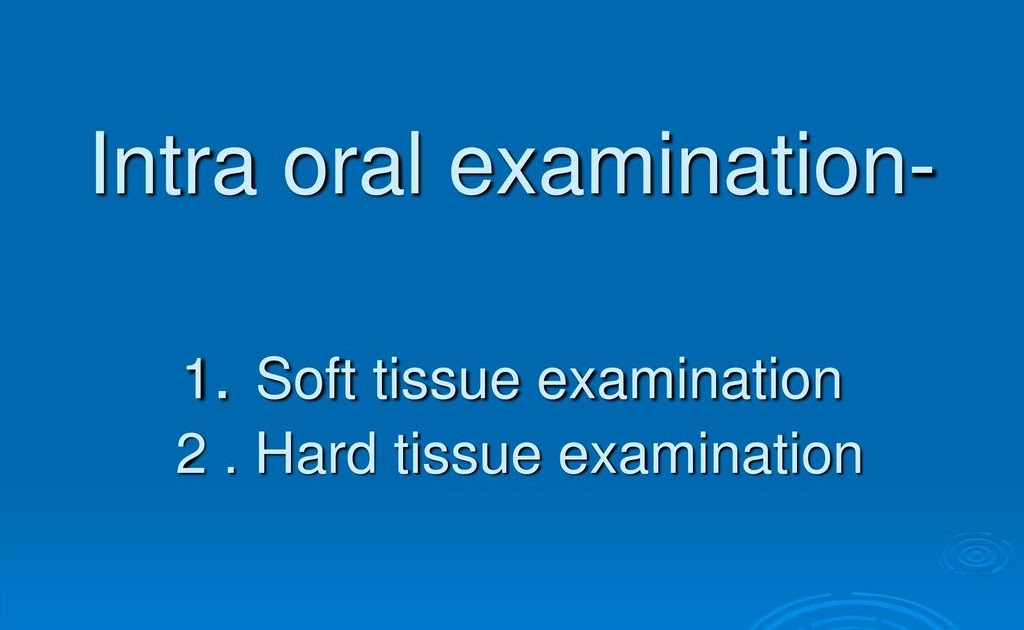 Intraoral Soft Tissue Examination (7)
