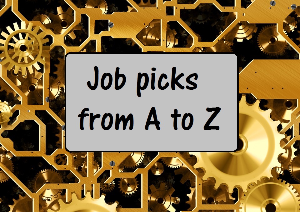 Just Workin' It Job Starts and Smarts Vying for valuable job picks