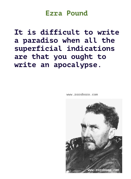 Ezra Pound Quotes. Ezra Pound Poems, Ezra Pound Poetry, Ezra Pound Books, Ezra Pound Inspirational Quotes