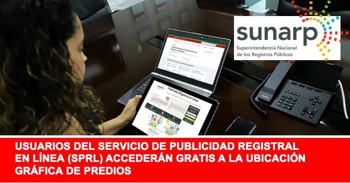 SUNARP - Usuarios del Servicio de Publicidad (SPRL) accederán gratis a la ubicación gráfica de predios