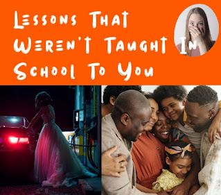 Lessons That Weren't Taught In School To You Lessons That Weren't Taught In School To You