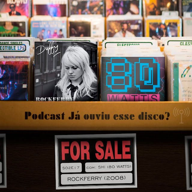 podcast 80 watts duffy rockferry já ouviu esse disco album review critica download