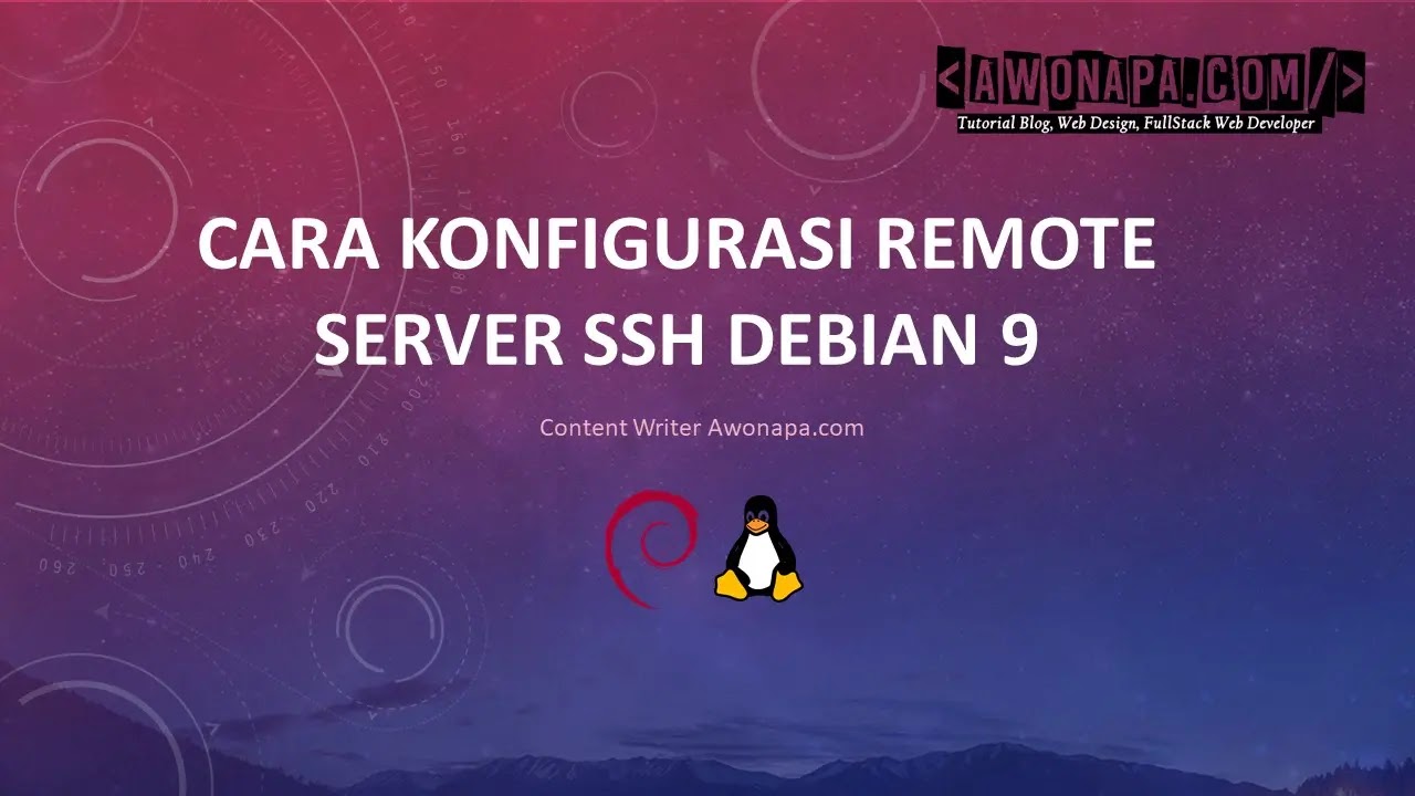 Konfigurasi remote server ssh debian 9 - awonapa - website dan blogging