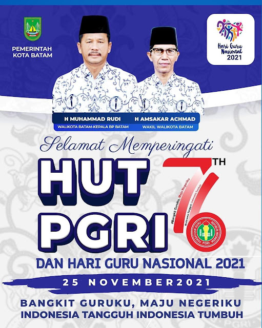 Rudi – Amsakar Ucapkan Selamat memperingati HUT PGRI dan Hari Guru Nasional 2021