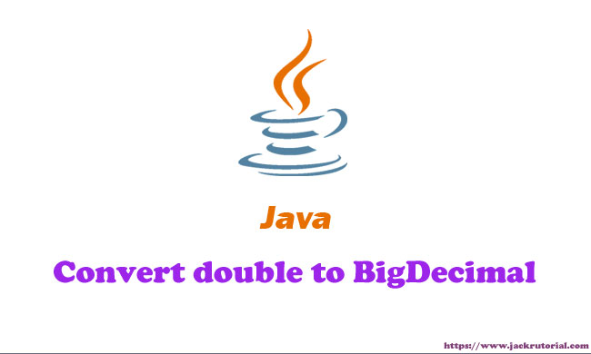How to convert double to BigDecimal - Learning to Write code for ...