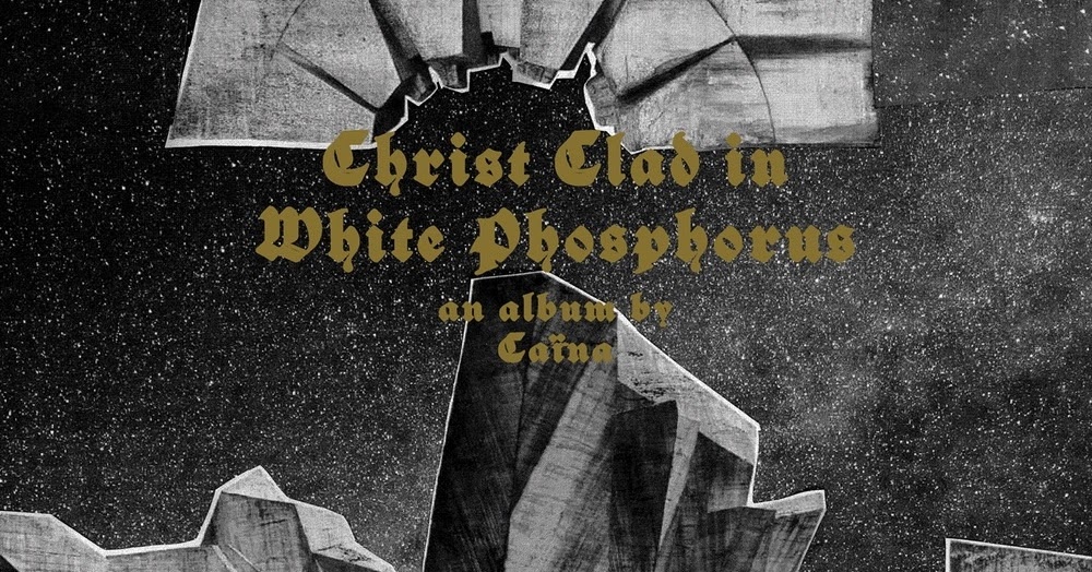 Abysmal Hymns: Caїna : "Christ Clad in White Phosphorus"