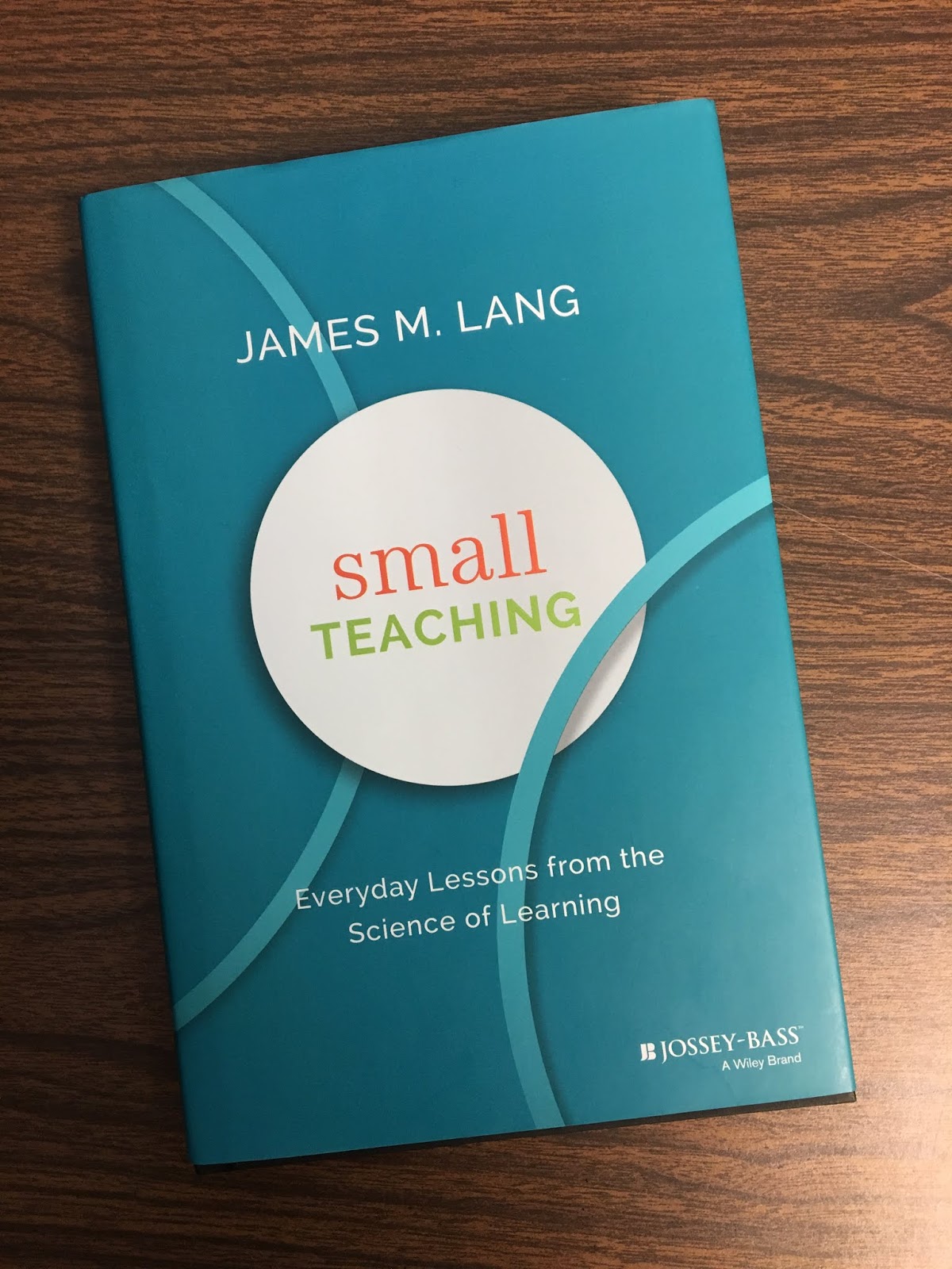 Small Teaching: Everyday Lessons from the Science of Learning