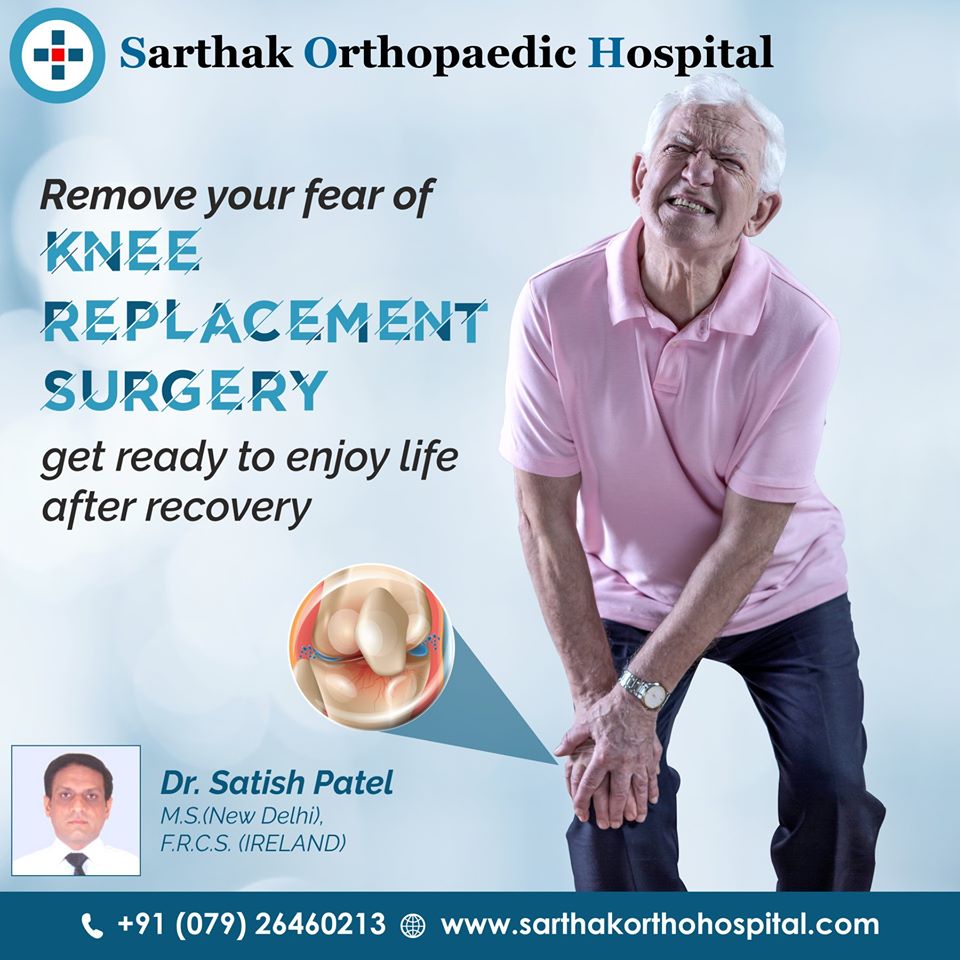 DR SATISH PATEL KNEE JOINT REPLACEMENT IN AHMEDABAD, GUJARAT