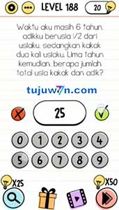 jawaban level 188 waktu aku masih 6 tahun, adikku berusia ½ dai usiaku, lima tahun kemudian,berapa jumlah total usia kakak dan adik brain test