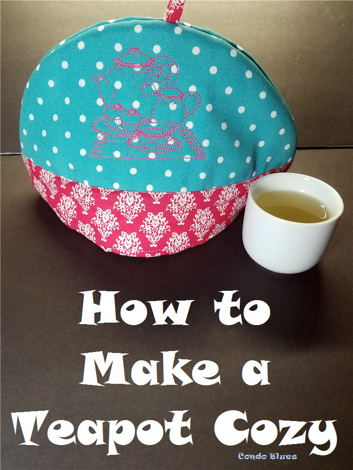 Condo Blues How to Make a Teapot Cozy