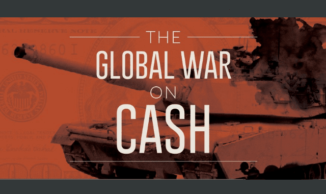 The Global War On Cash
