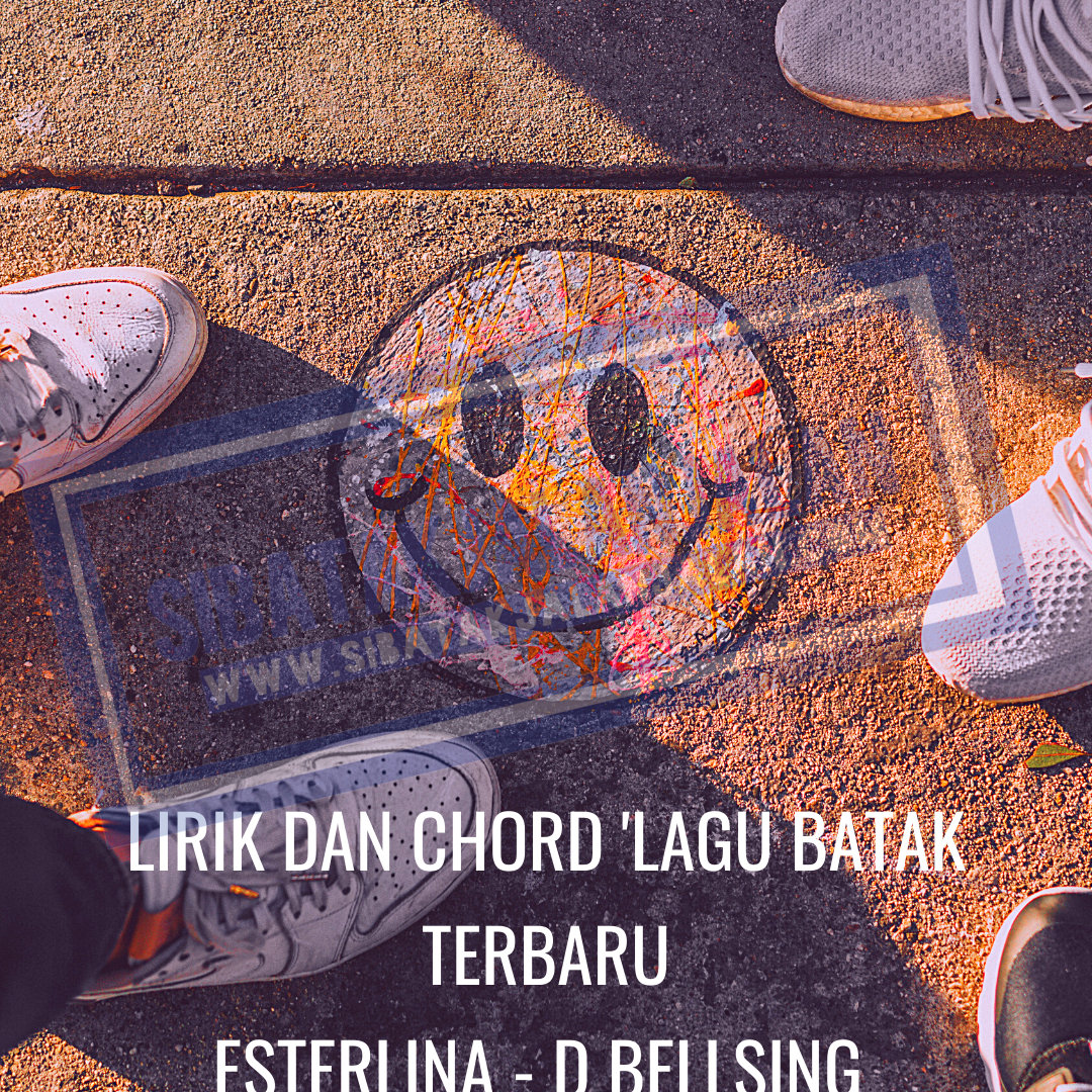 Lirik Dan Chord Lagu Batak Terbaru Esterlina D Bellsing Kunci Gitar Lagu Batak Terpopuler