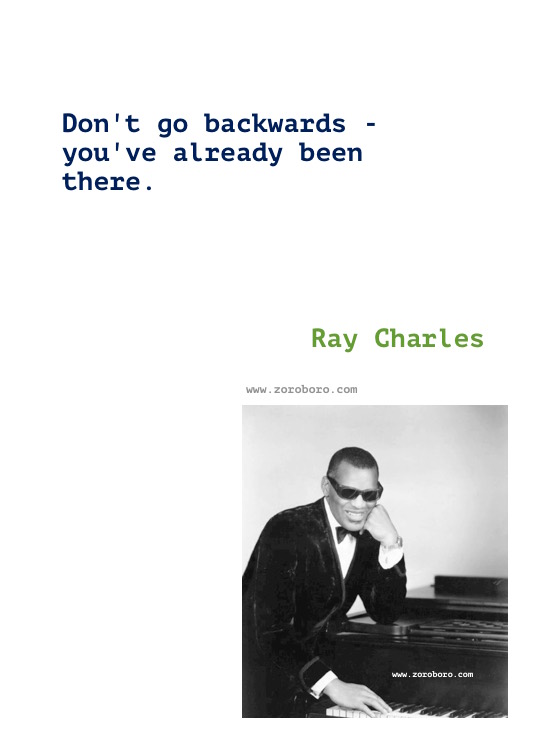 Ray Charles Quotes, Ray Charles On Jazz, Blues, Music, Life, & Dreams. Ray Charles Inspirational Quotes, Ray Charles.