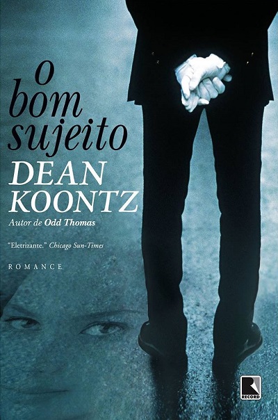 Resenha | O Bom Sujeito de Dean Koontz