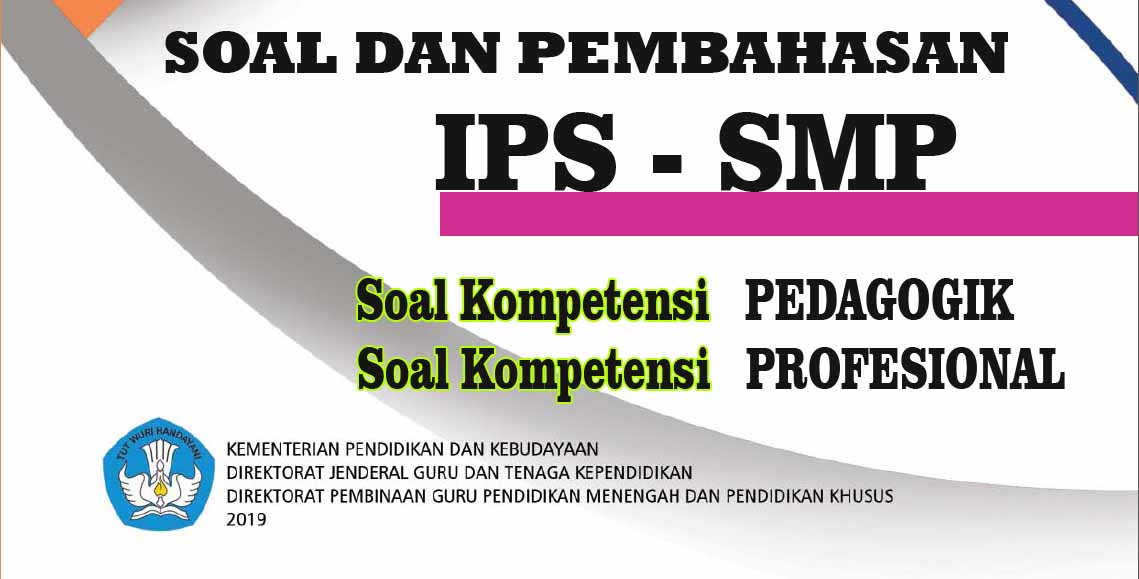 Soal Up Ppg Ips Smp Lengkap Pembahasan Kurikulum 2013