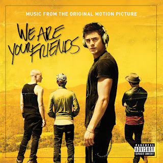 We Are Your Friends Soundtrack by Various Artists