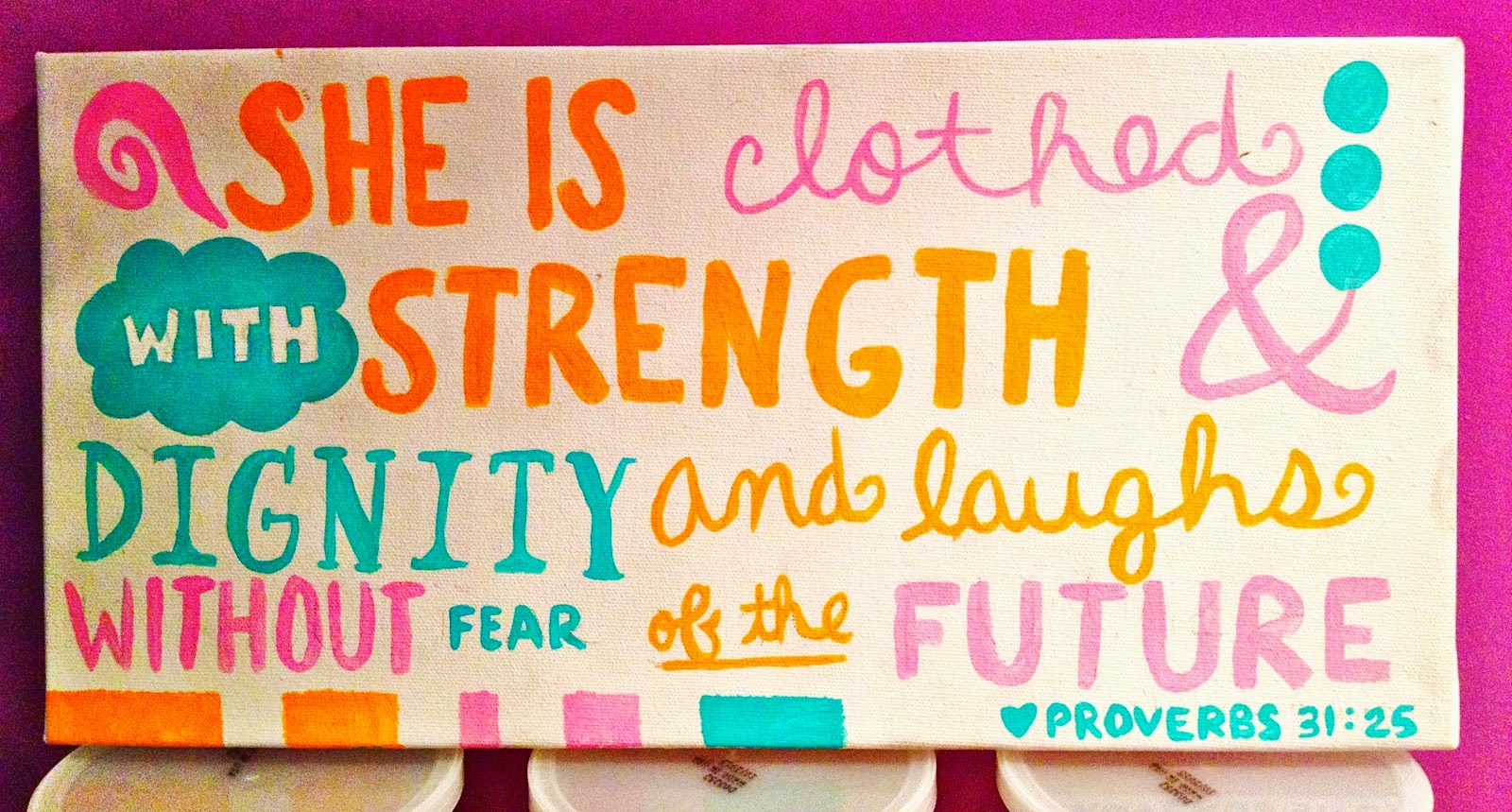 Proverbs 31:25 !