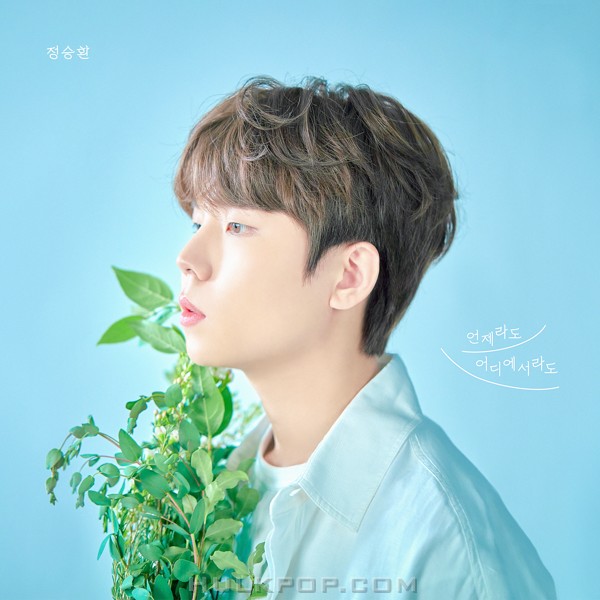 Jung Seung Hwan – Whenever Wherever – Single