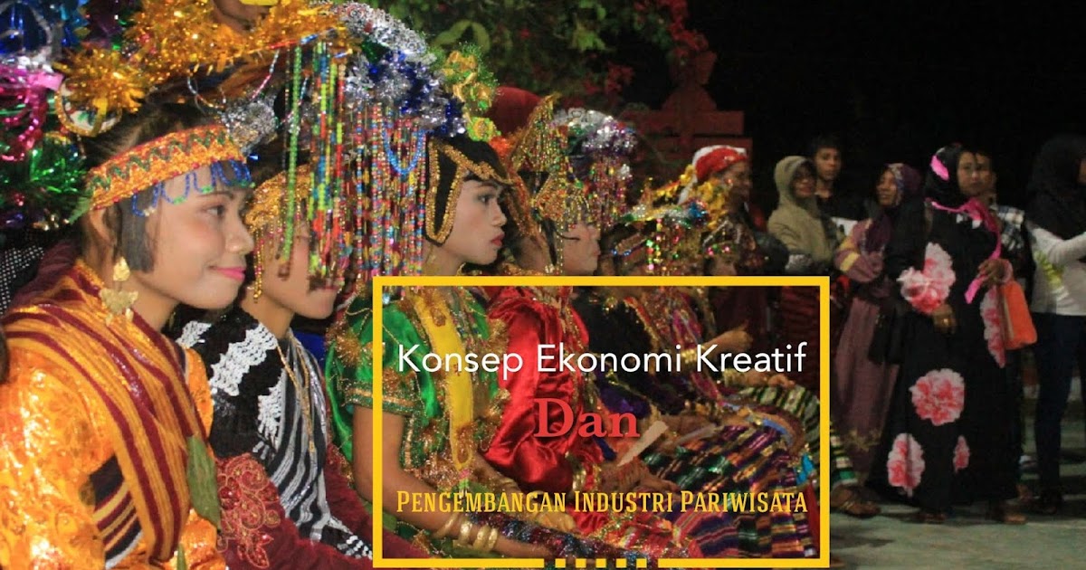 Konsep Ekonomi Kreatif dan Pengembangan Pariwisata
