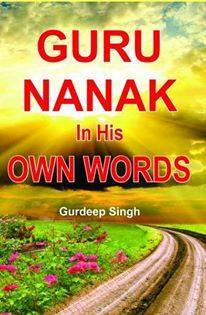 GURU NANAK IN HIS OWN WORDS