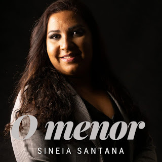 Baixar Música Gospel O Menor - Sinéia Santana Mp3