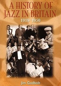 A History of Jazz In Britain 1919-50