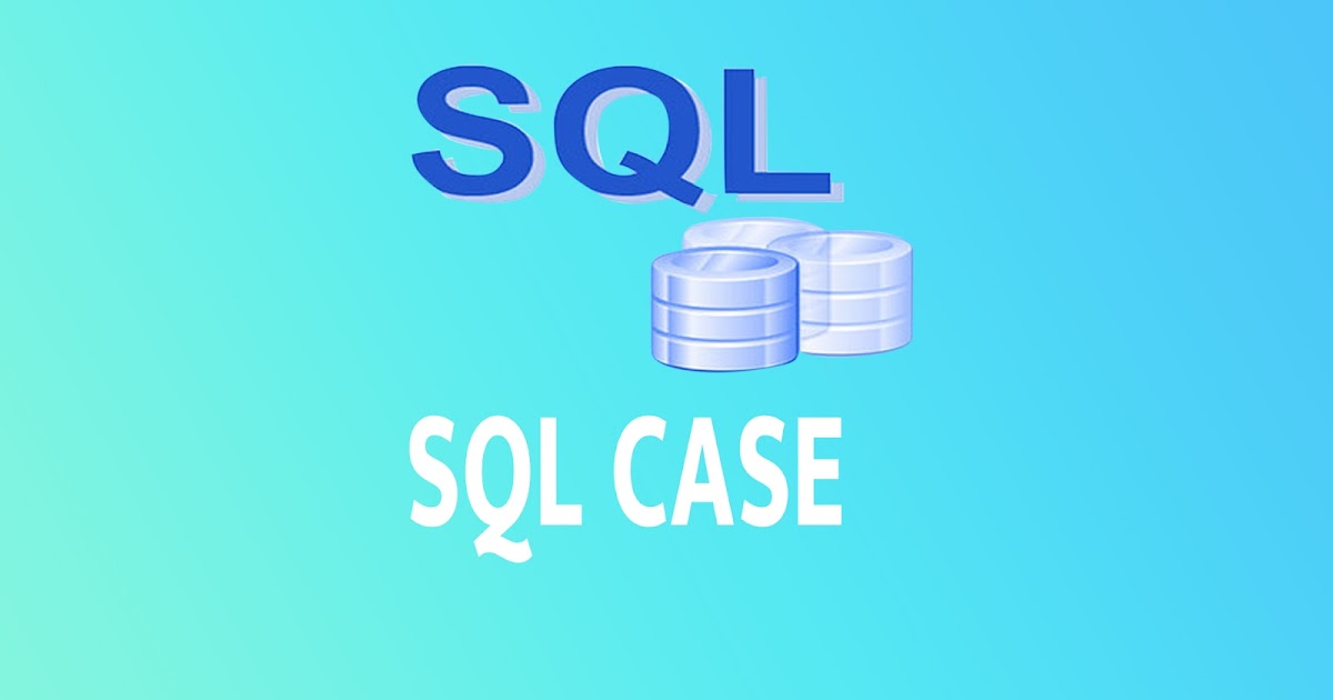 SQL CASE