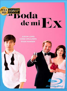 La Boda de mi Ex (2017) HD [1080p] Latino [GoogleDrive] SXGO
