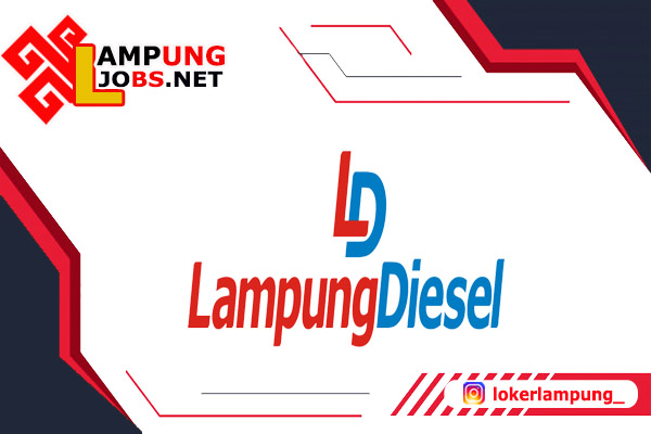 Lowongan Kerja Lampung Terbaru Di Lampung Diesel 2021 Jobs Lampung Loker Lampung 2021