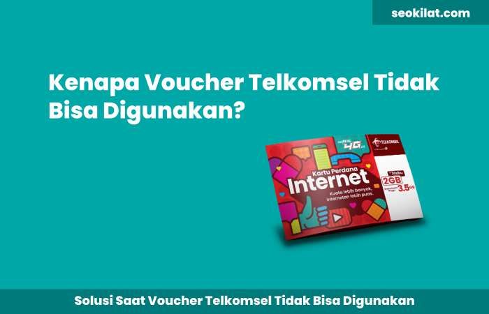 Kenapa Voucher Telkomsel Tidak Bisa Digunakan Kenapa Voucher Telkomsel Tidak Bisa Digunakan