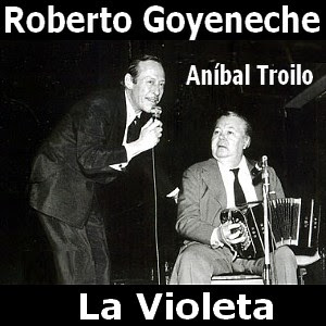 Roberto Goyeneche – La violeta (con Troilo)