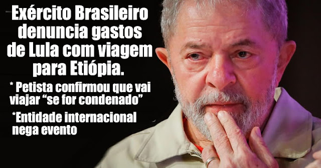 Resultado de imagem para Exército Brasileiro indignado com o custo de viagem de Lula à África. Petista já torrou R$ 3,1 milhões do contribuinte