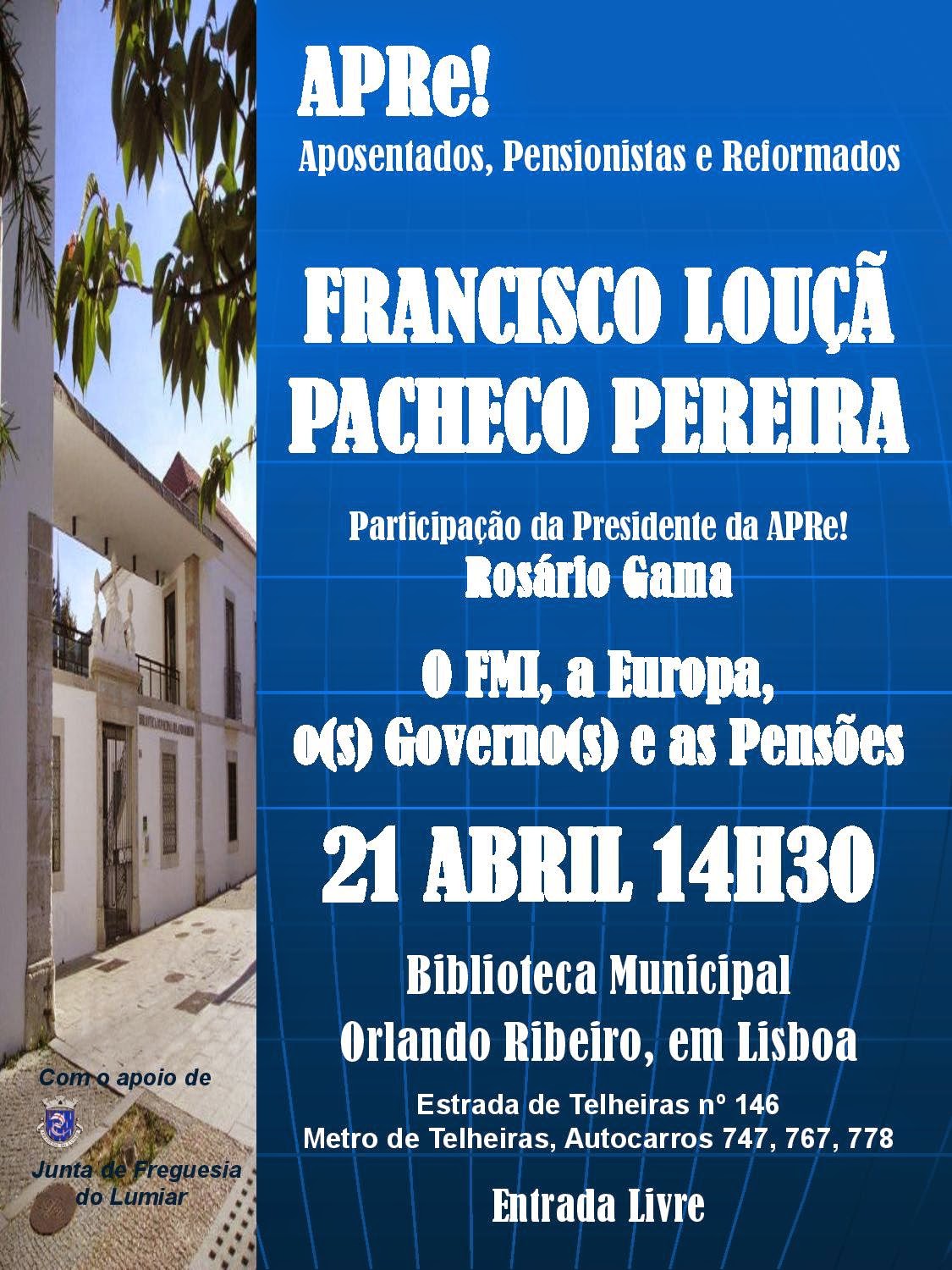 Lisboa, conferência/ debate: "O FMI, a Europa, o(s) Governo(s) e as Pensões"