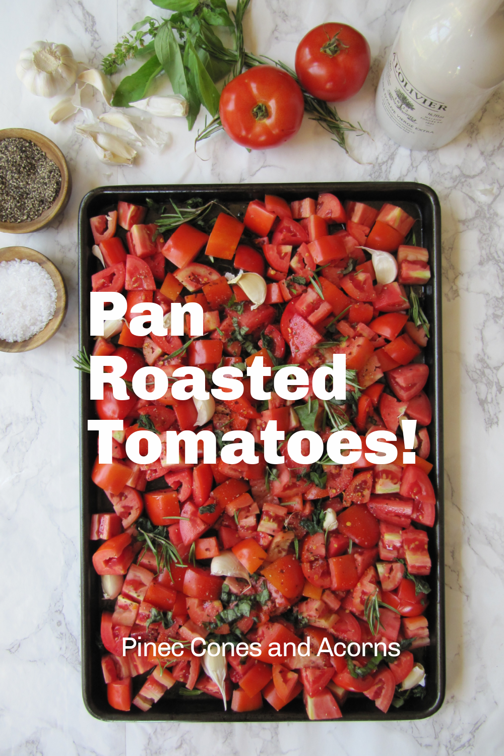Pine Cones and Acorns How to Make Easy Pan Roasted Tomatoes with Herbs