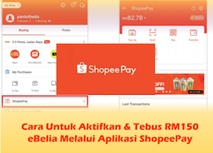 Cara Untuk Aktifkan & Tebus RM150 eBelia Melalui Aplikasi ShopeePay