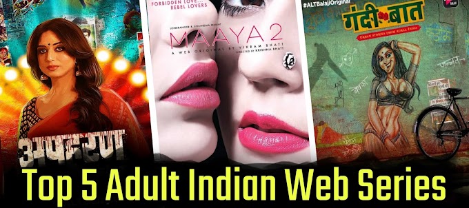बोल्डनेस की सारी हदों को पार किया गया है इन वेब सीरीज में - Top 5 Bold Indian Web Series