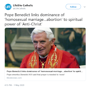 https://www.lifesitenews.com/news/pope-benedict-links-dominance-of-homosexual-marriage...abortion-to-spiritual-power-of-anti-christ