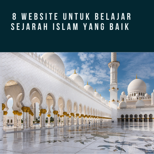 8 Website Untuk Belajar Sejarah Islam Yang Baik