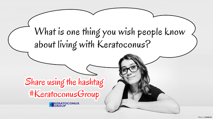 What Is One Thing You Wish People Know About Living with Keratoconus?