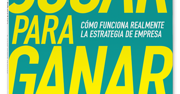 Nuevo Viernes Nuevo Libro Jugar Para Ganar Cómo Funciona Realmente La Estrategia De Empresa