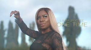 New Video|Lady Jaydee-One Time|Download Official Mp4 Video  