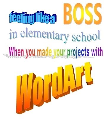 Feeling Like A Boss In Elementary School When You Made Your Projects With WordArt