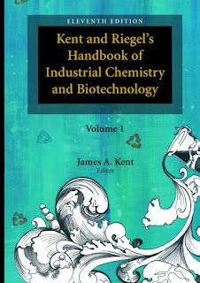 Kent and Riegels Handbook of Industrial Chemistry and Biotechnology 11th Edition, volume 1