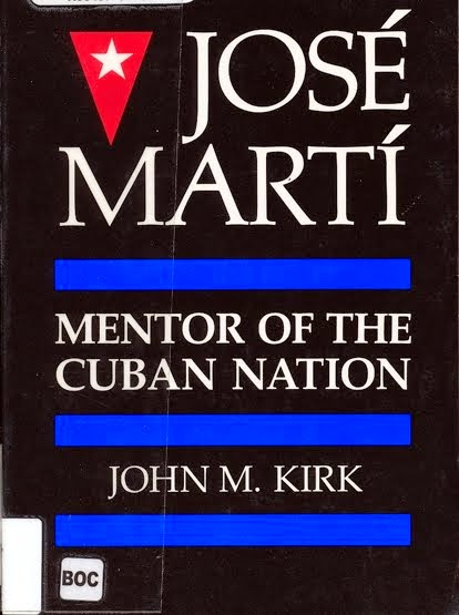 José Martí, Mentor of the Cuban Nation