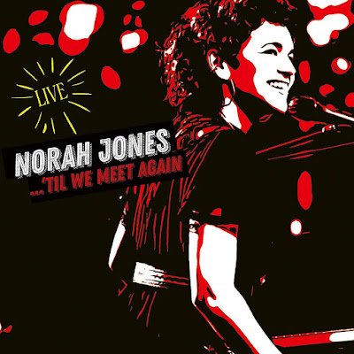Til We Meet Again Norah Jones Album