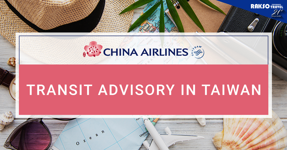 [TAIWAN TRAVEL ADVISORY] China Airlines Transit Advisory in Taiwan