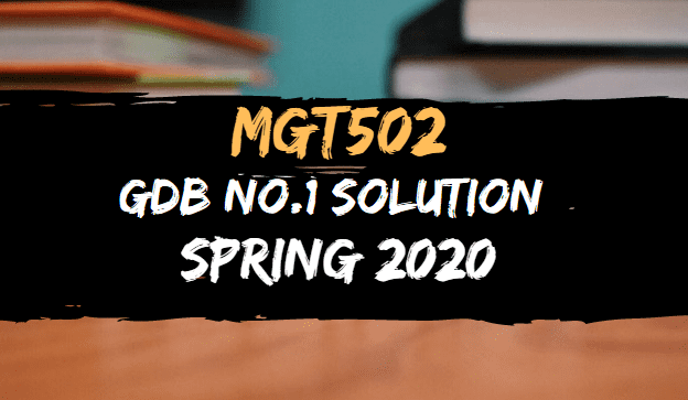 Mgt502 assignment 1 solution file 2021 picture